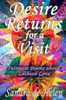 Desire Returns For A Visit: Intimate Poems About Lesbian Love