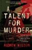 A Talent For Murder: A Novel