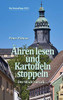Ähren lesen und Kartoffeln stoppeln: Der Blick zurück ... (German Edition)