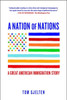 A Nation Of Nations: A Great American Immigration Story