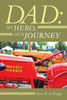 Dad: My Hero, Our Journey