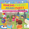 Making Friends Again Party The Kindergarten Coloring Book Of Best Friends