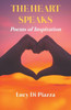 The Heart Speaks: Poems Of Inspiration