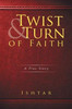 Twist & Turn Of Faith