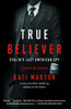True Believer: Stalin's Last American Spy