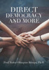 Direct Democracy And More