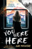 You Were Here