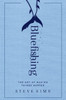 Bluefishing: The Art Of Making Things Happen