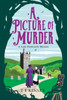 A Picture Of Murder (A Lady Hardcastle Mystery, 4)