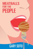 Meatballs For The People