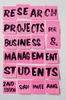 Research Projects for Business & Management Students - Hardcover