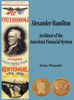 Alexander Hamilton: Architect Of The American Financial System