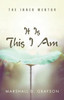 It Is This I Am: The Inner Mentor