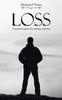 Loss: A Practical Guide For Coping With Loss