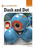Dash And Dot (21St Century Skills Innovation Library: Makers As Innovators)