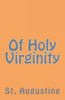 Of Holy Virginity (Lighthouse Church Fathers)