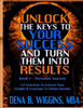 Unlock The Keys To Your Success And Turn Them Into Results
