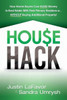 House Hack: How Home Buyers Can Make Money In Real Estate With Their Primary ResidenceWithout Buying Additional Property!