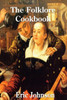 The Folklore Cookbook: Fairy Tales And Recipes