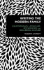 Writing the Modern Family: Contemporary Literature, Motherhood and Neoliberal Culture (Radical Cultural Studies)