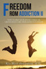 Freedom From Addiction Ii