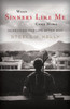 When Sinners Like Me Come Home: Searching For Life After War