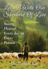 Living With Our Shepherd Of Love: Seeing Heaven Everyday In Every Person