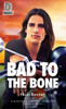 Bad To The Bone (Dreamspun Desires)