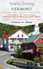 Scenic Driving Vermont: Exploring The State's Most Spectacular Byways And Back Roads