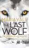 The Last Wolf (The Legend Of All Wolves, 1)