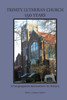 Trinity Lutheran Church 150 Years: A Congregation Remembers Its History