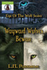 Wayward Wulves Beware (Eye Of The Wulf)