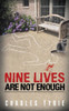 Nine Lives Are Not Enough