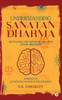 Understanding Sanatan Dharma: Revealing The Divine Science Of Hindu Religion