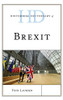 Historical Dictionary of Brexit (Historical Dictionaries of International Organizations)
