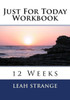 Just For Today Workbook: 12 Weeks