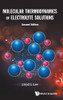 Molecular Thermodynamics of Electrolyte Solutions (Second Edition) - Hardcover
