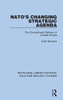 NATO's Changing Strategic Agenda: The Conventional Defence of Central Europe (Routledge Library Editions: Cold War Security Studies)
