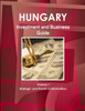 Hungary Investment And Business Guide Volume 1 Strategic And Practical Information