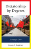 Dictatorship by Degrees: Xi Jinping in China