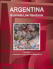 Argentina Business Law Handbook Volume 2 Investment, Trade Laws And Regulations