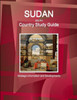 Sudan South Country Study Guide - Strategic Information And Developments (World Business And Investment Library)