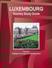 Luxembourg Country Study Guide (World Strategic And Business Information Library)