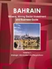 Bahrain Mineral & Mining Sector Investment And Business Guide (World Strategic And Business Information Library)