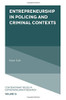 Entrepreneurship in Policing and Criminal Contexts (Contemporary Issues in Entrepreneurship Research)
