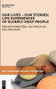 Our Lives Our Stories: Life Experiences of Elderly Deaf People (Sign Languages and Deaf Communities [Sldc])