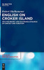 English on Croker Island: The synchronic and diachronic dynamics of contact and variation (Topics in English Linguistics)