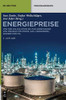 Energiepreise: Von der Kalkulation bis zur Abrechnung von Preisen für Strom, Gas, Fernwärme, Wasser und CO (de Gruyter Praxishandbuch) (German Edition)
