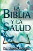 La Biblia Y La Salud (Spanish Edition)