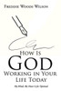 How Is God Working In Your Life Today